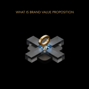 What Is a Brand Value Proposition? Complete Guide + Framework 